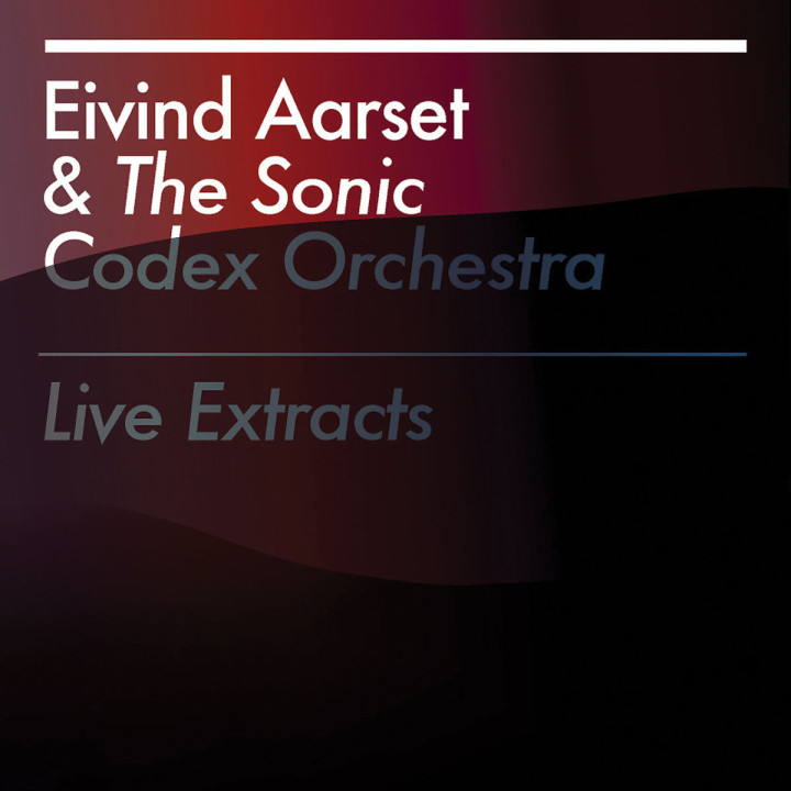Live Extracts: Aarset,Eivind