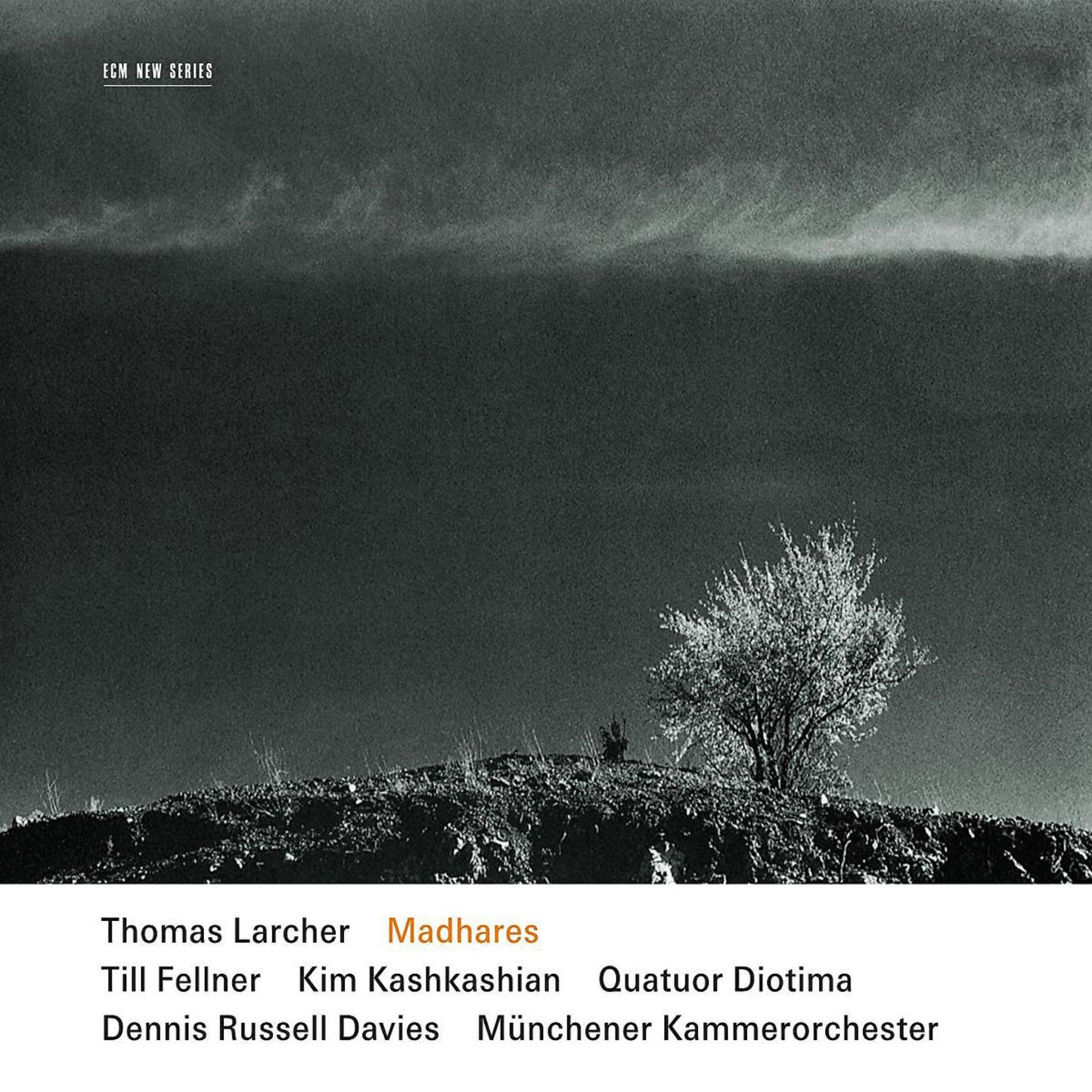 Thomas Larcher: Madhares