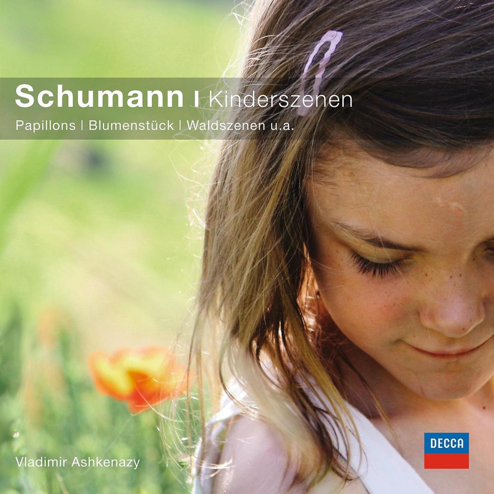 Kinderszenen, Papillons, Waldszenen