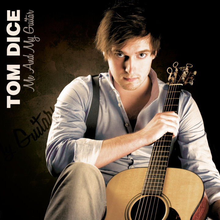 Tom Dice - Me and My Guitar