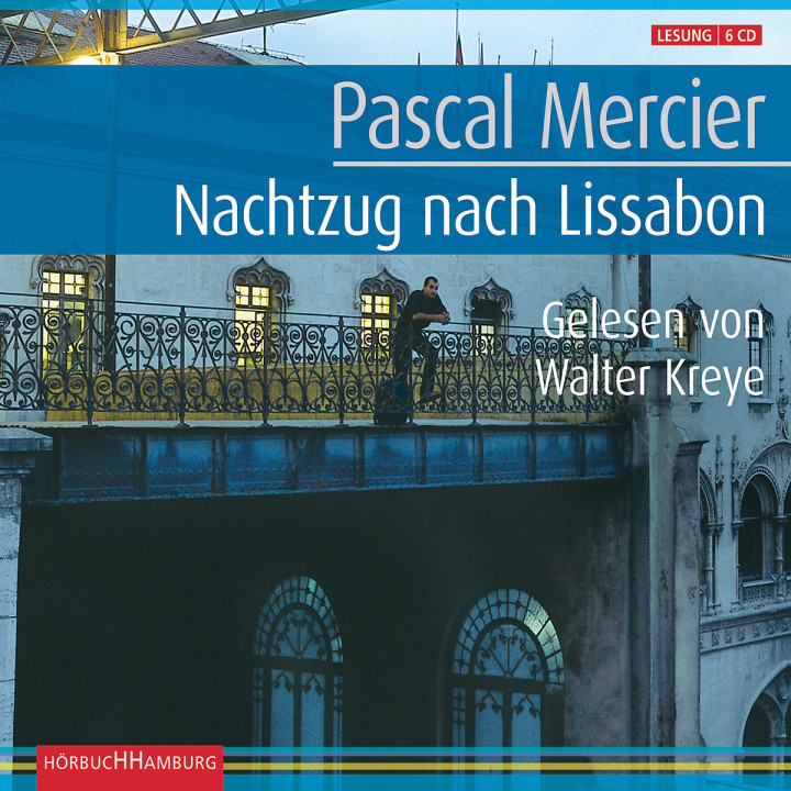 Pascal Mercier: Nachtzug nach Lissabon: Kreye,Walter
