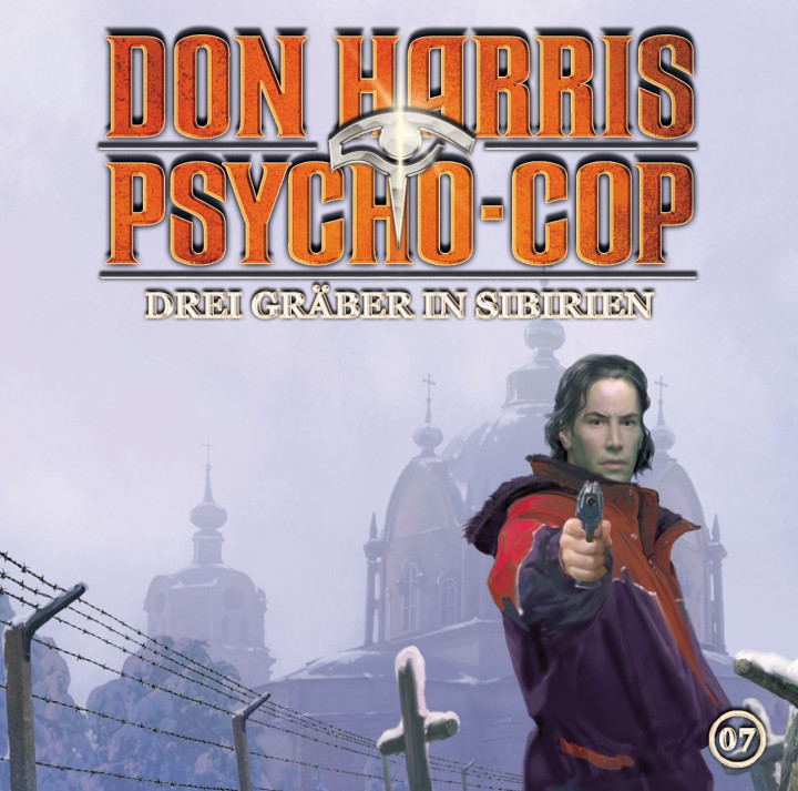 Don Harris - Psycho Cop Folge 07: Drei Gräber in Sibirien
