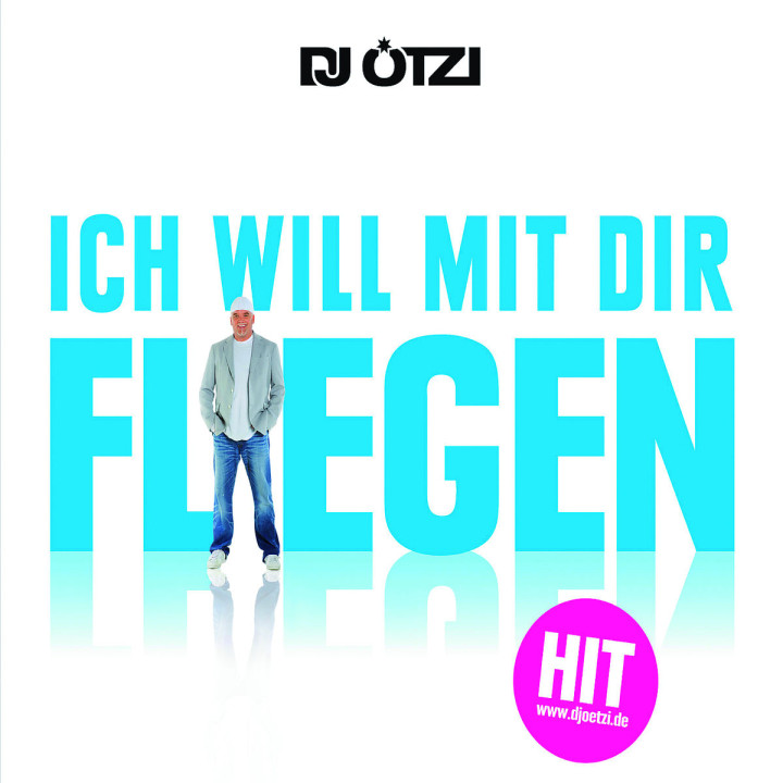 Ich will mit dir fliegen (2-Track): DJ Ötzi