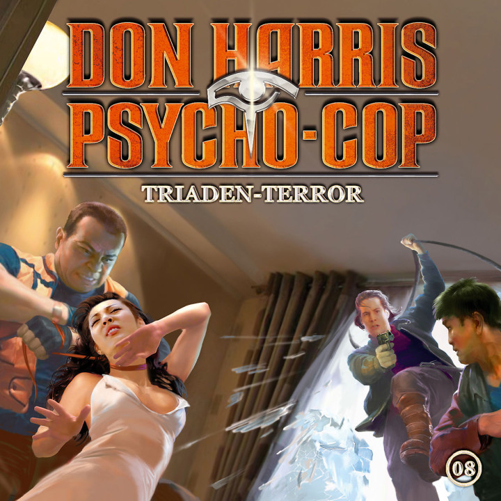08: Triaden-Terror: Don Harris - Psycho Cop