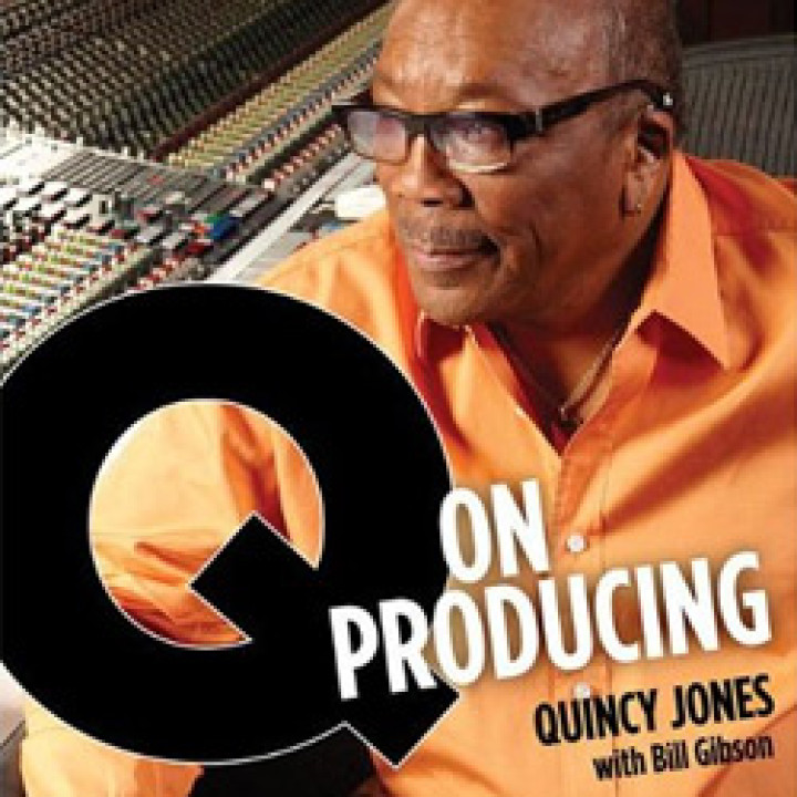 Qunicy Jones - Q on Producing