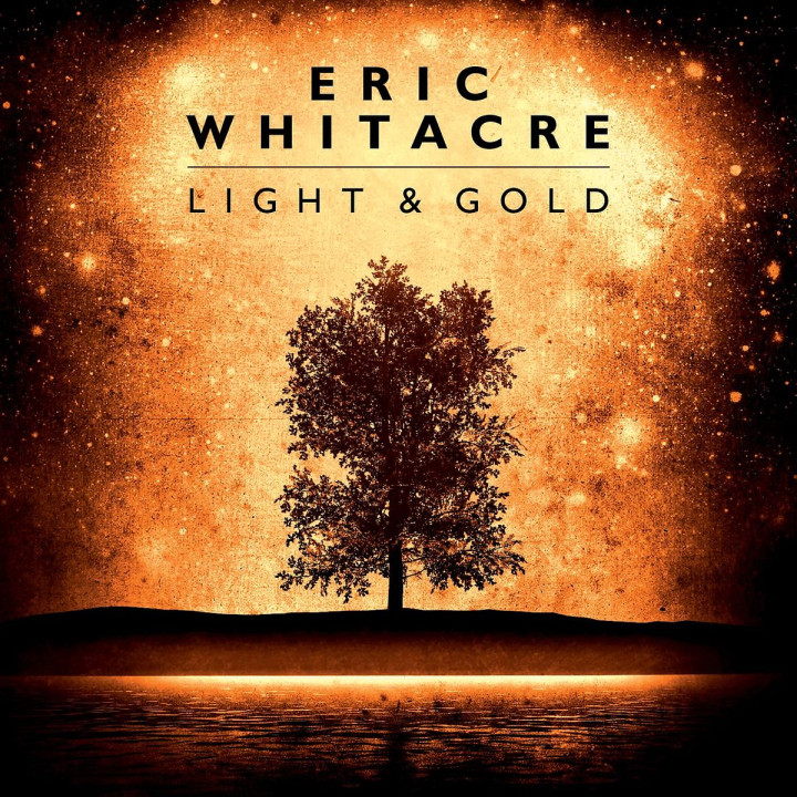 Light & Gold: Whitacre,Eric/The Eric Whitacre Singers