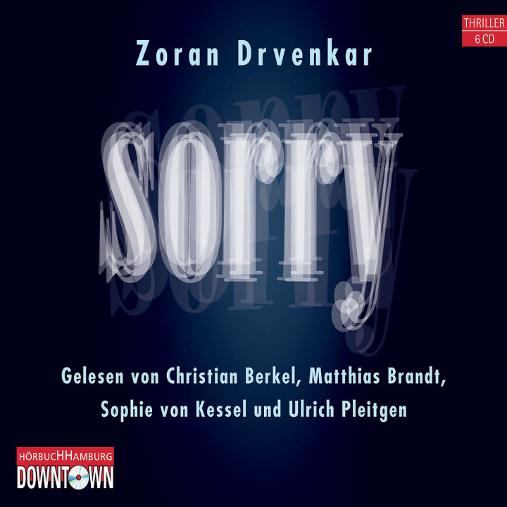 Zoran Drvenkar: Sorry: Brandt, Matthias/Pleitgen, Ulrich/Kessel, Sophie