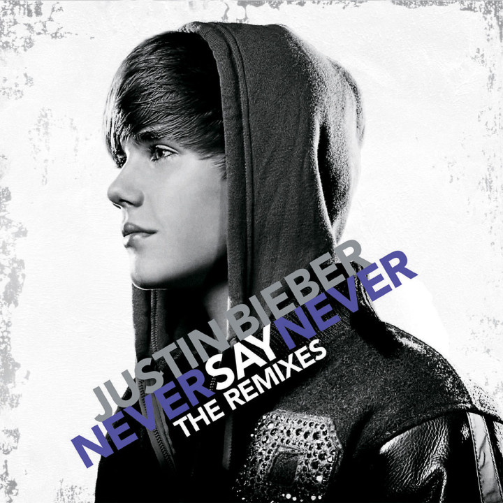 Never Say Never-The Remixes (EP): Bieber,Justin