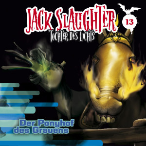 Jack Slaughter 13 Ponyhof des Grauens