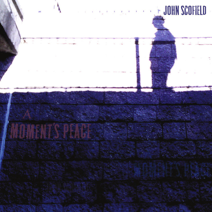 A Moment's Peace: Scofield,John Quartet