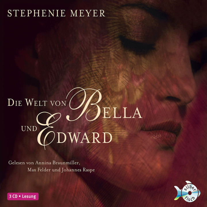 Stephenie Meyer: Die Welt von Bella und Edward: Braunmiller, Annina / Raspe, Johannes / u.a.