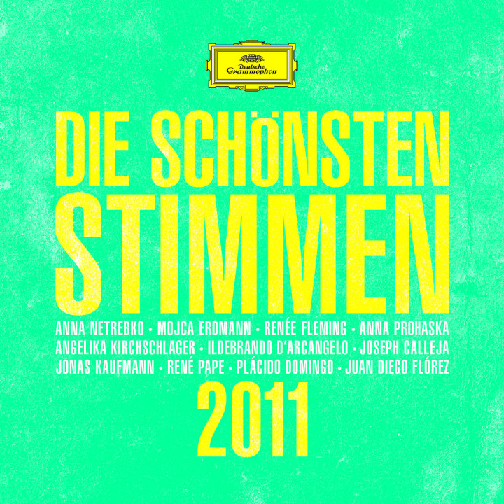 Die schönsten Stimmen 2011 (Ltd Edition): Netrebko/Erdmann/Kaufmann/Calleja/Pape/D'Arcangelo