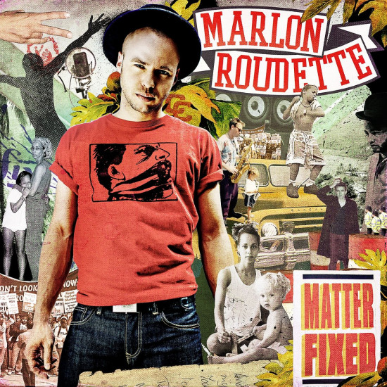 Matter Fixed: Roudette, Marlon