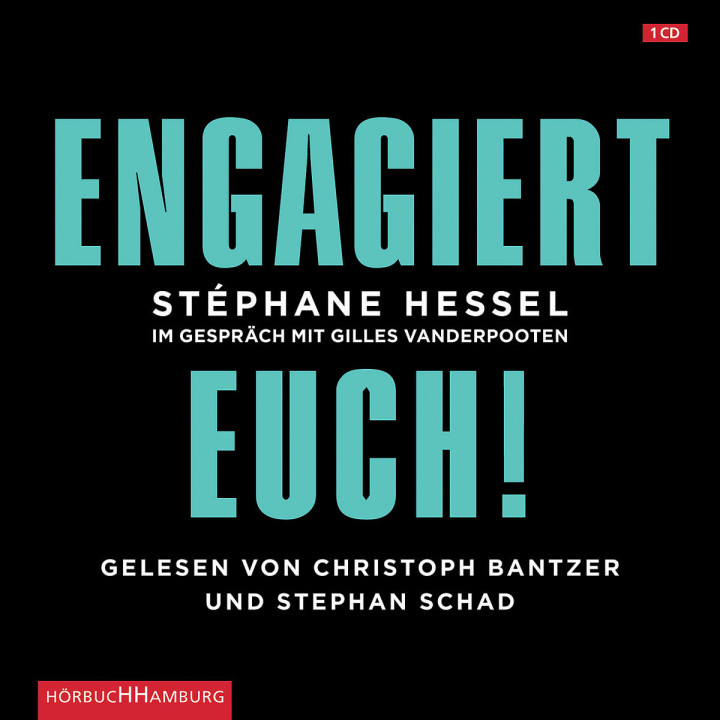 Stephane Hessel: Engagiert Euch!: Schad,Stephan/Bantzer,Christoph