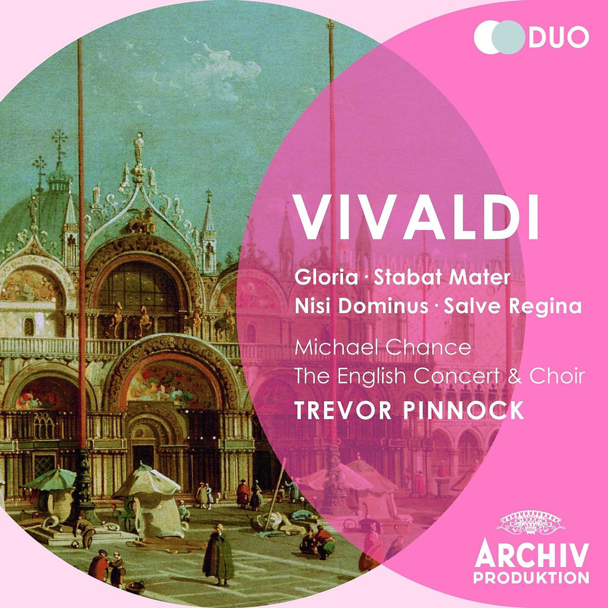 Vivaldi: Gloria; Nisi Dominus: Stabat Mater; Salve Regina