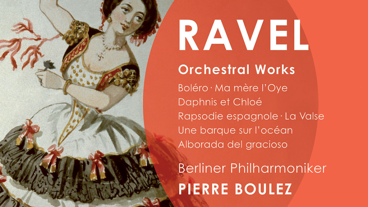 RAVEL Orchestral Works Pierre Boulez | Deutsche