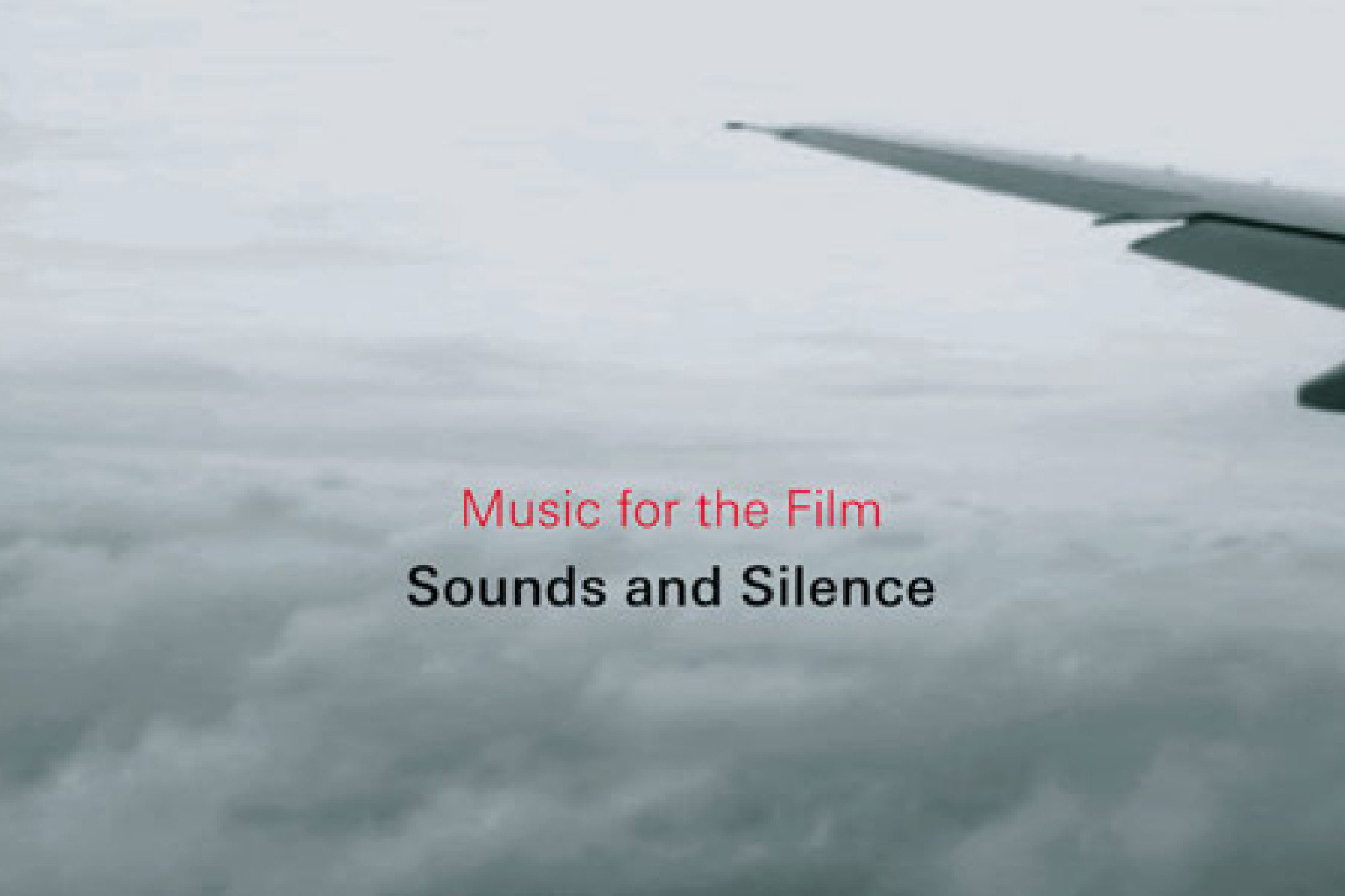 Music for the film Sounds and Silence