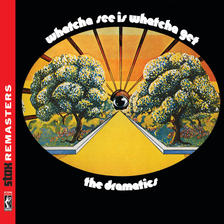 Whatcha See Is Whatcha Get [Stax Remasters]