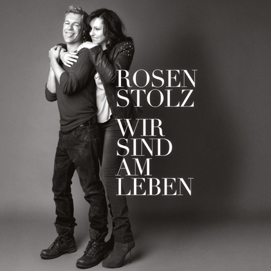 Rosenstolz - Wir sind am Leben