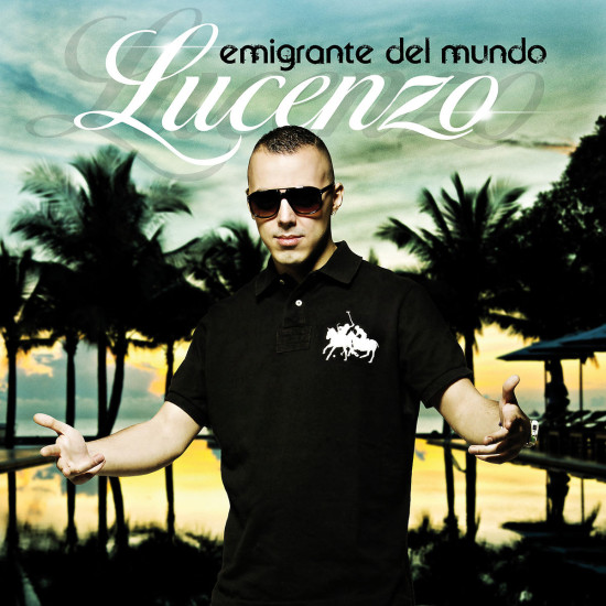 Emigrante Del Mundo: Lucenzo