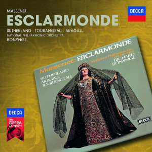 Esclarmonde: Sutherland/Aragall/Tourangeau/NSOW/Bonynge/+