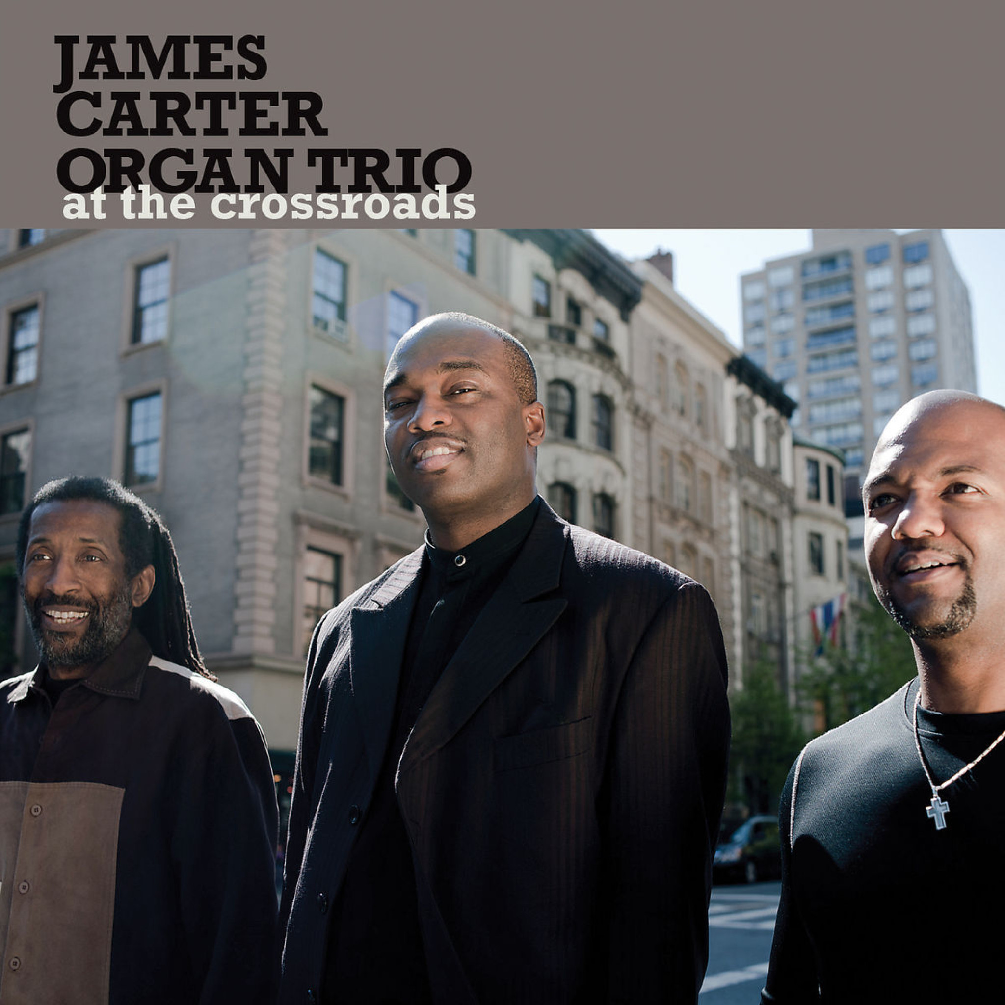 At The Crossroads: James Carter Organ Trio,The