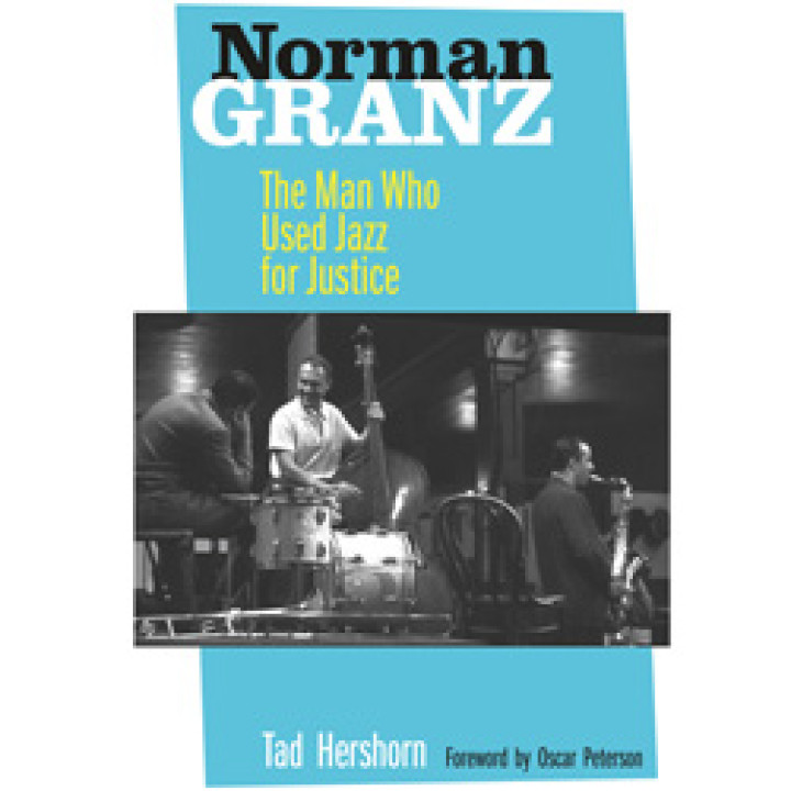 Norman Granz: The Man Who Used Jazz for Justice