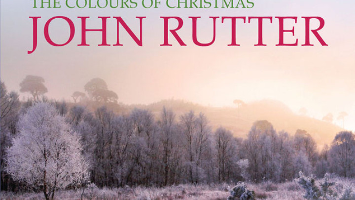 John Rutter The Colours of Christmas