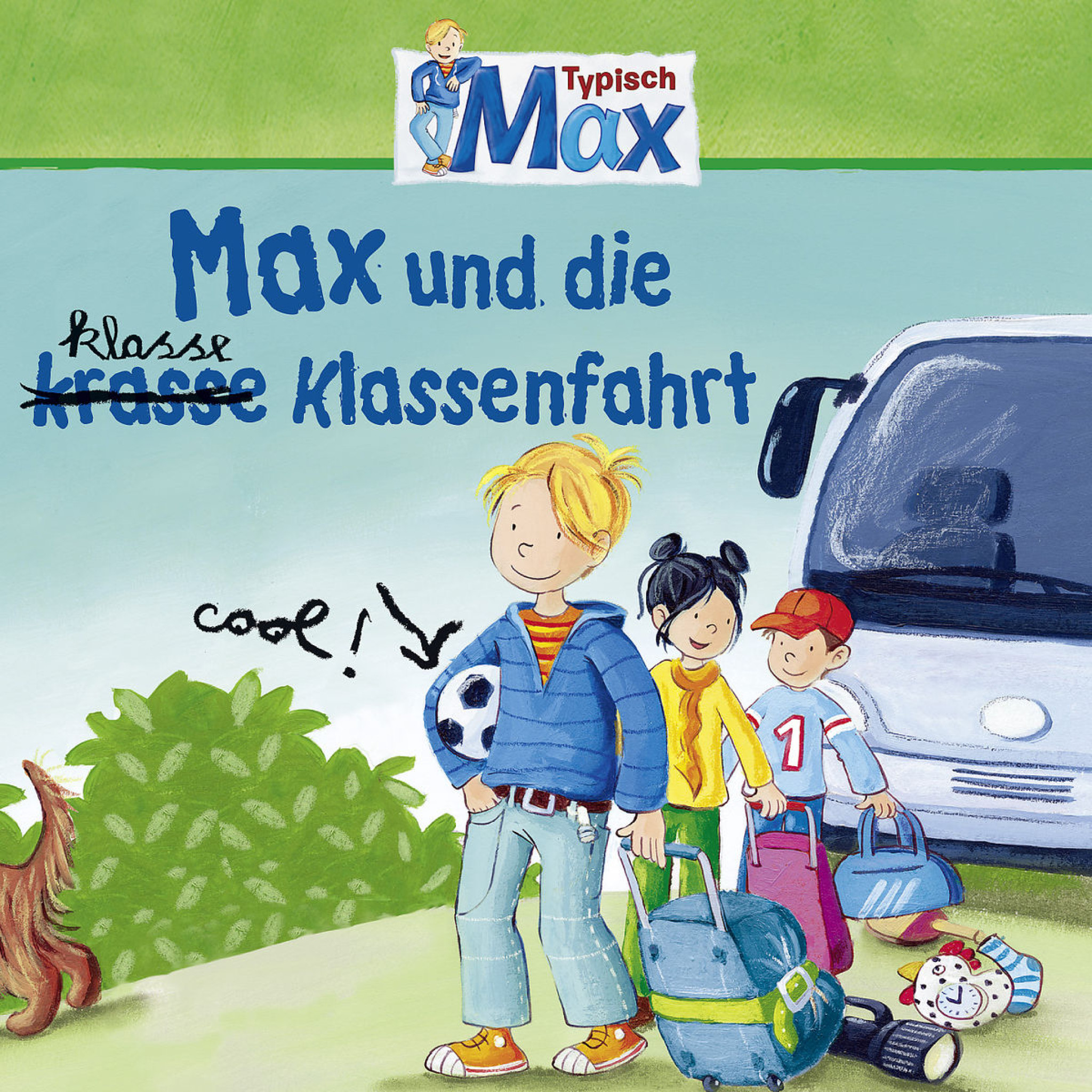 04: Max und die kl(r)asse Klassenfahrt: Max