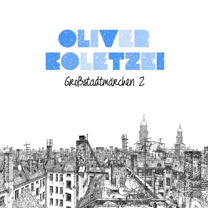 Oliver Koletzki_Großstadtmärchen 2_Album