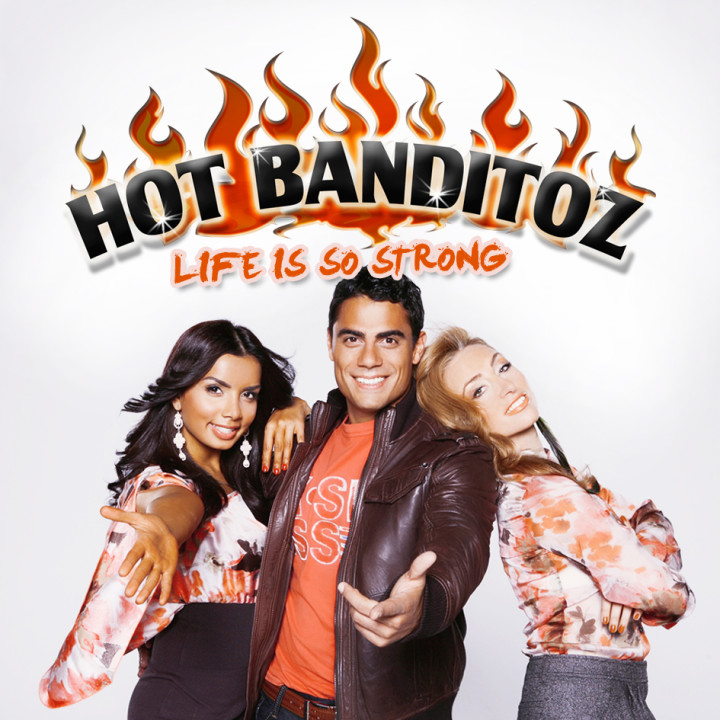 Cover_Hot Banditoz_Single_Life Is So Strong