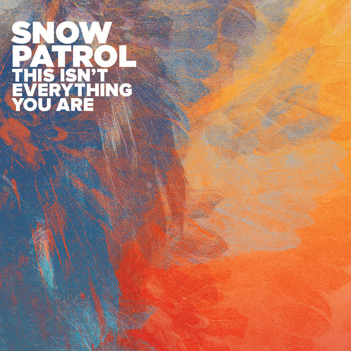 This Isn't Everything You Are (2-Track): Snow Patrol