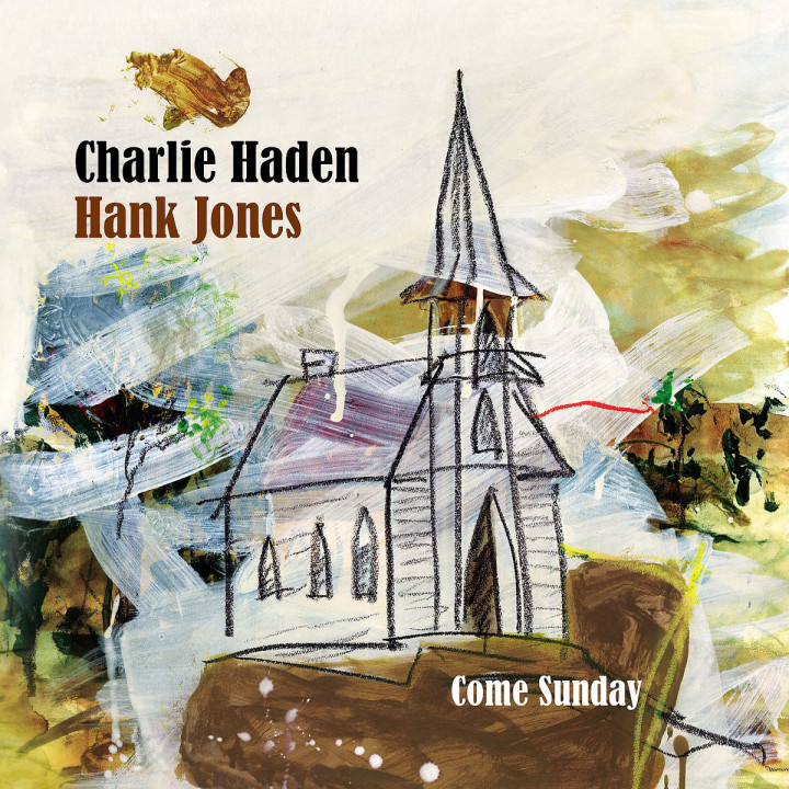 Come Sunday: Haden,Charlie/Jones,Hank