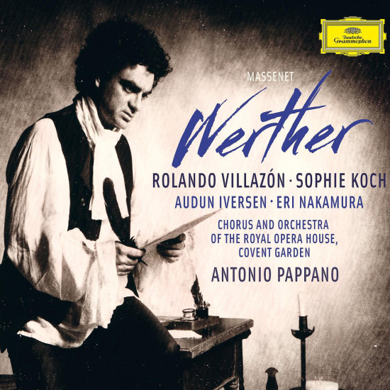 Werther: Villazon,Rolando/Koch,Sophie/ROHO/Pappano,Antonio