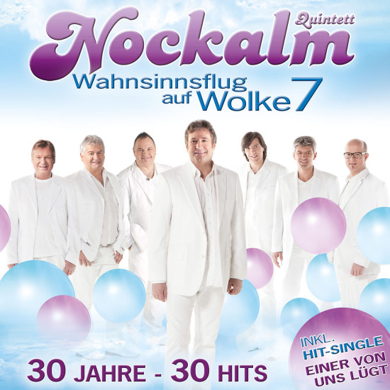 Wahnsinnsflug auf Wolke 7 / 30 Jahre - 30 Hits: Nockalm Quintett