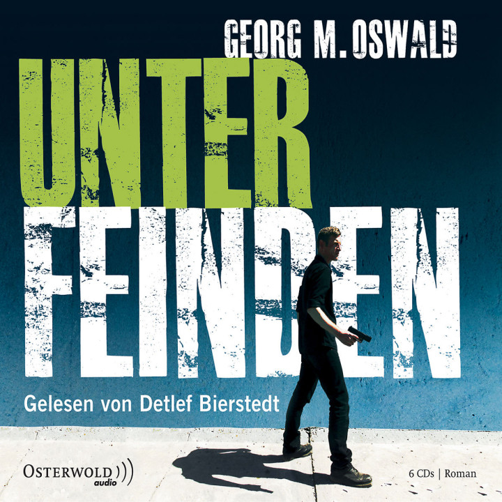 Georg M. Oswald: Unter Feinden: Bierstedt,Detlef