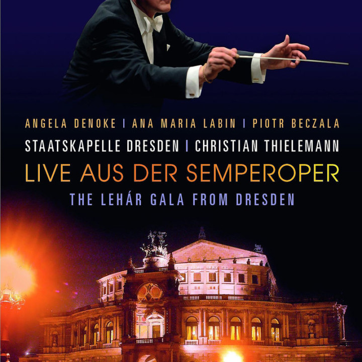 Live aus der Semperoper - The Lehár Gala from Dresden