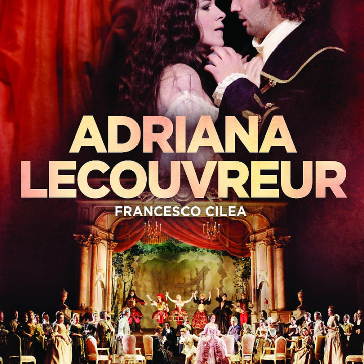 Adriana Lecouvreur: Kaufmann/Gheorghiu/Elder/McVicar/ROHO