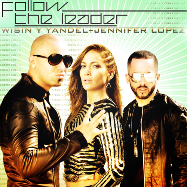 Cover Wisin Y Yandel feat. Jennifer Lopez - Follow The Leader