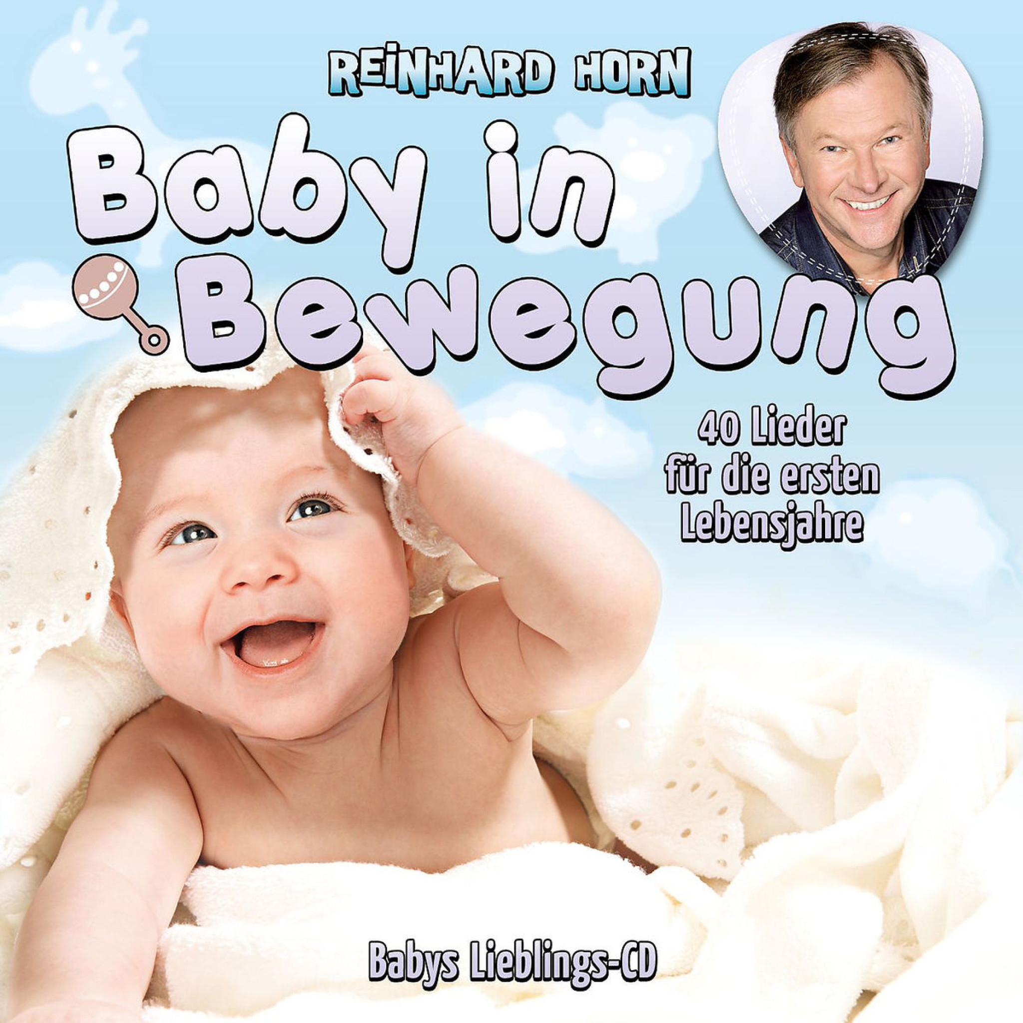 Baby in Bewegung - 40 Lieder f.d.erst. Lebensjahre: Horn,Reinhard