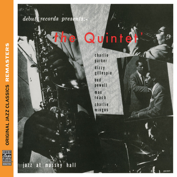 The Quintet: Jazz At Massy Hall (OJC Remasters) : Parker/Gillespie/Powell/Roach/Mingus