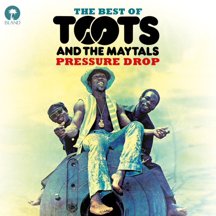 Pressure Drop - The Best Of Toots & The Maytals: Toots & Maytals,The