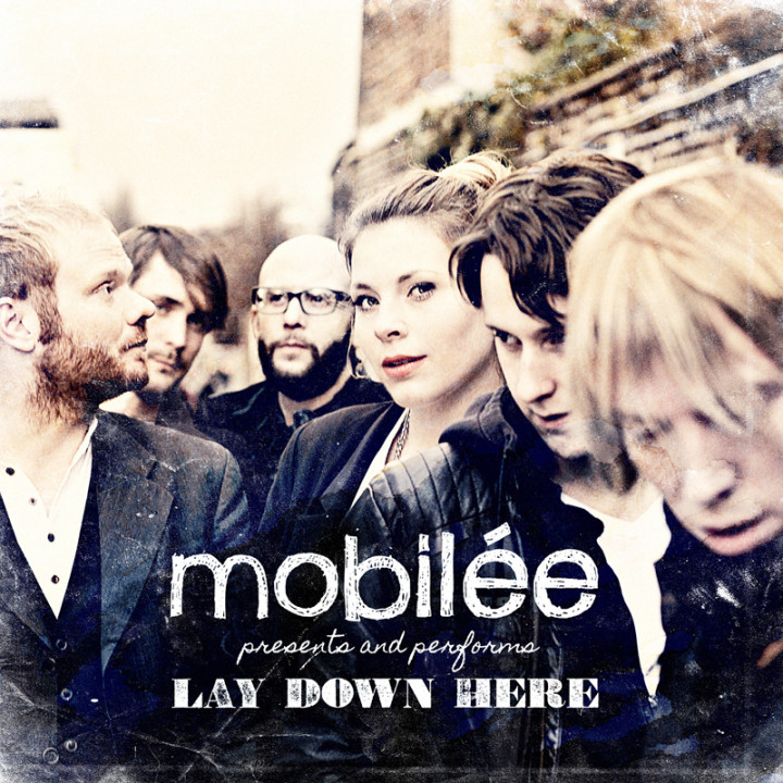 Mobilee - Lay Down Here