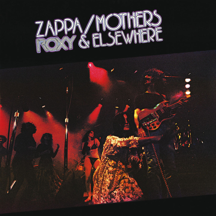 Roxy & Elsewhere: Zappa,Frank