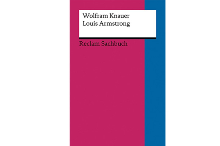 Cover des Buches "Louis Armstrong" von Wolfgang Knauer