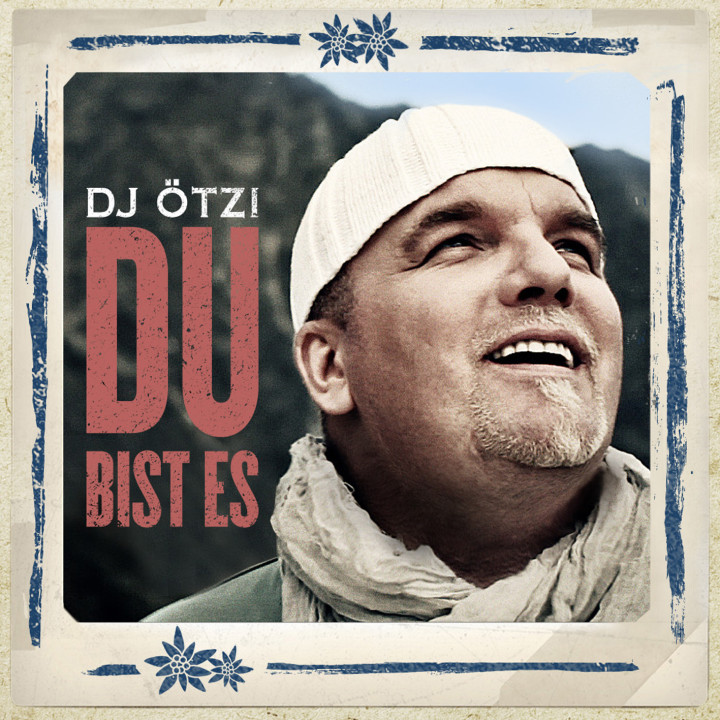DJ Ötzi Du bist es