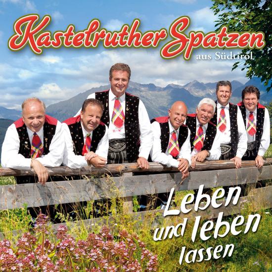 Leben und leben lassen: Kastelruther Spatzen