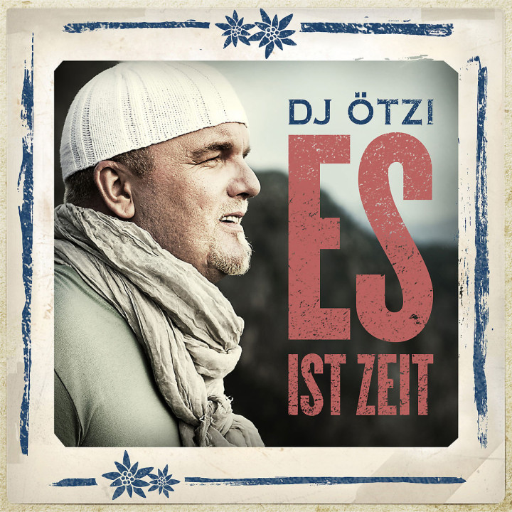 Es ist Zeit: DJ Ötzi