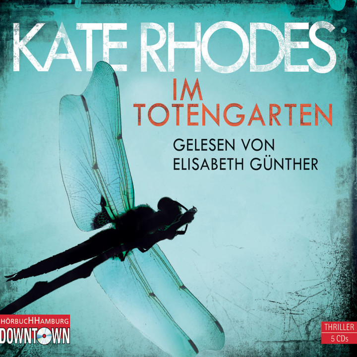 Kate Rhodes: Im Totengarten: Günther,Elisabeth
