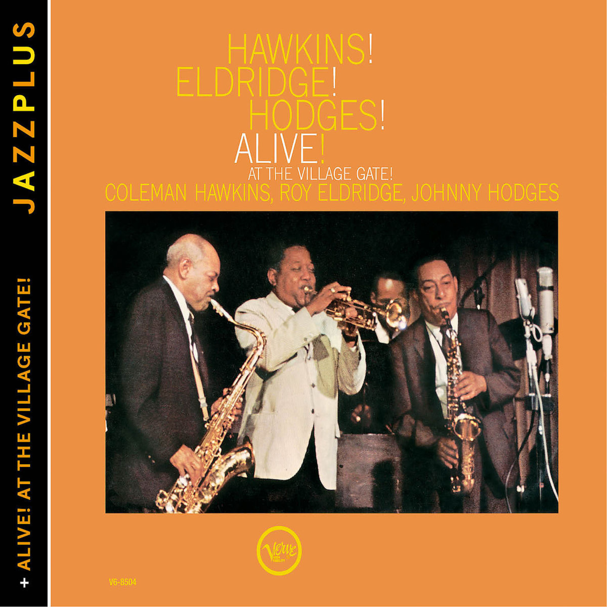 Hawkins! Eldridge! Hodges! Alive! /+: Hawkins,Coleman/Eldridge,Roy/Hodges,Johnny
